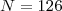 $ N=126$