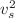 $ v_{s}^{2}$