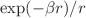 $\mathrm{exp}(-\beta r)/r$