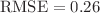 $\mathrm{RMSE} = 0.26$
