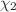 $\chi_{2}$