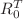 $ {R}_0^T$