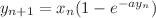 $y_{n+1} = x_{n} (1-e^{-ay_{n}})$
