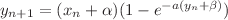 $ y_{n+1}=(x_{n} +\alpha) (1-e^{-a(y_{n}+\beta)})$