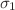 $\sigma_{1}$