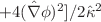 $ +4(\hat{\nabla}\phi)^{2}]/2 \hat{\kappa}^{2}$