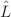 $ \hat{L}$