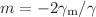 $ m=-2 \gamma_{{\rm m}}/\gamma$