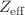 $$Z_{\text {eff}}$$