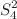 $$S_4^2$$