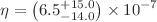 $$\eta =\left( 6.5^{+15.0}_{-14.0}\right) \times 10^{-7}$$