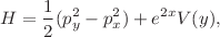 $$\begin{aligned} H = \frac{1}{2} (p_{y}^2 - p_{x}^2) + e^{2 x} V(y), \end{aligned}$$