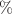 $$\%$$