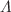 $$\Lambda $$