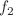 $$f_2$$