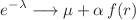 $$e^{-\lambda }\longrightarrow \mu +\alpha \,f(r)$$