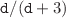 $$\mathtt {d}/(\mathtt {d}+3)$$
