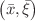 $$\big(\bar{x},\bar{\xi }\big)$$