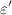 $$\varepsilon^{\prime }$$
