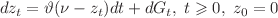 $$dz_t=\vartheta (\nu -z_t)dt+dG_t,\;t\geqslant 0, \; z_0=0$$