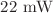 $$22~\hbox {mW}$$
