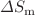 $$\Delta S_\mathrm{m}$$