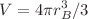 $$V=4\pi r_B^3/3$$