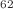 $$^{62}$$