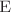 $$\textsc {E}$$