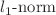 $$l_1\text {-norm}$$
