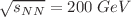 $$\sqrt{s_{NN}}=200\;GeV$$