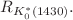 $${R}_{{K}_{0}^{*}(1430)}.$$