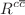 $$R^{c\overline{c}}$$