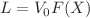 $$L = V_0F(X)$$