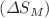$$(\Delta {S}_{M})$$