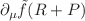 $$\partial _{\mu }{\tilde{f}}(R+P)$$