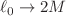 $$\ell _0\rightarrow 2M$$