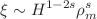 $$\xi \sim H^{1-2s} \rho _{m}^{s}$$