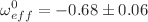 $$\omega _{eff}^{0}=-0.68\pm 0.06$$