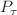 $$P_{\tau }$$