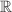 $$\mathbb {R}$$