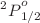$${^2P}_{1/2}^{o}$$