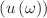 $$\left(u\left(\omega \right)\right)$$