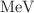$$\,\text {MeV}$$