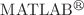 $${{\text{MATLAB}}}^{\mathrm{\circledR }}$$