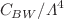 $$C_{BW}/{\Lambda ^4}$$
