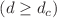 $$\left( d\ge d_{c}\right)$$