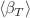 $$\langle{\beta_{T}}\rangle$$