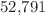 $$\text{52,791}$$