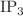 $$\text{IP}_3$$